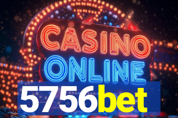 5756bet