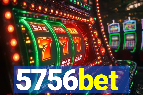 5756bet