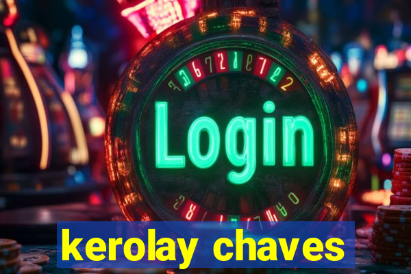 kerolay chaves