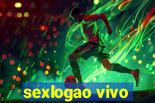 sexlogao vivo