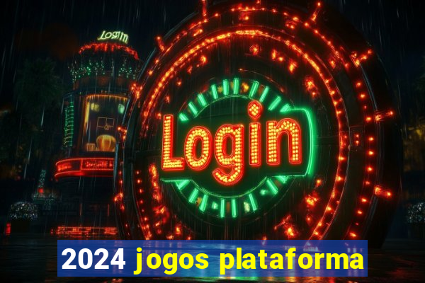 2024 jogos plataforma