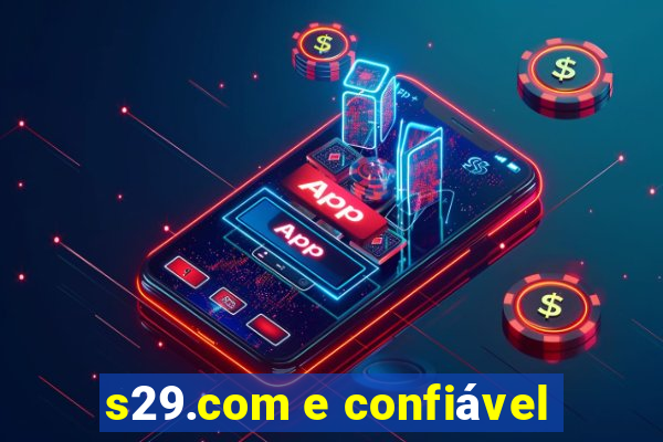 s29.com e confiável
