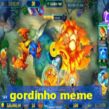 gordinho meme