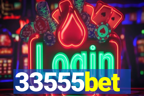 33555bet
