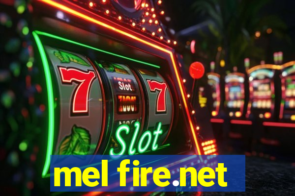 mel fire.net