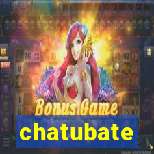chatubate
