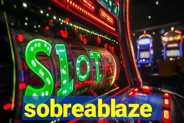 sobreablaze