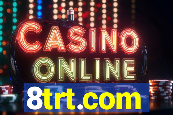 8trt.com