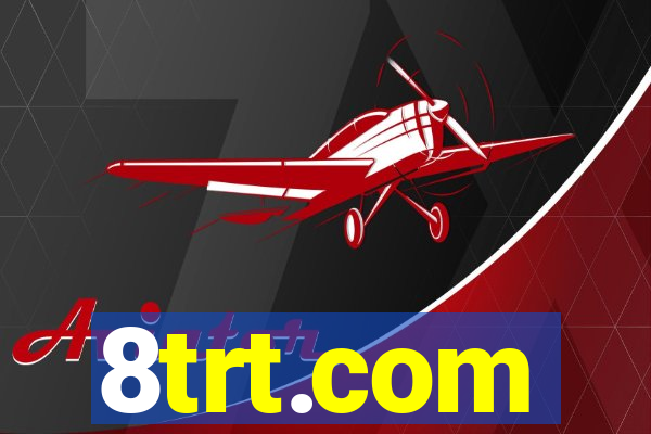 8trt.com