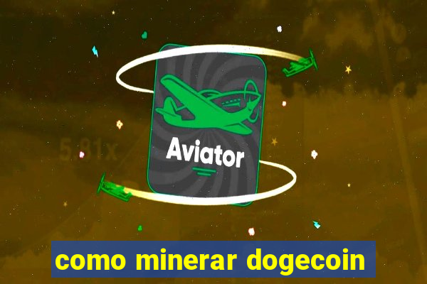 como minerar dogecoin