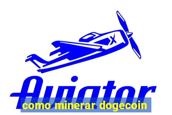 como minerar dogecoin