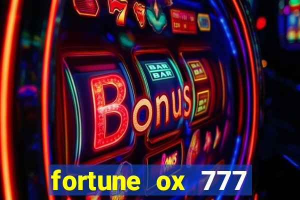 fortune ox 777 fortuna 77