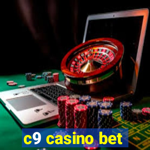 c9 casino bet