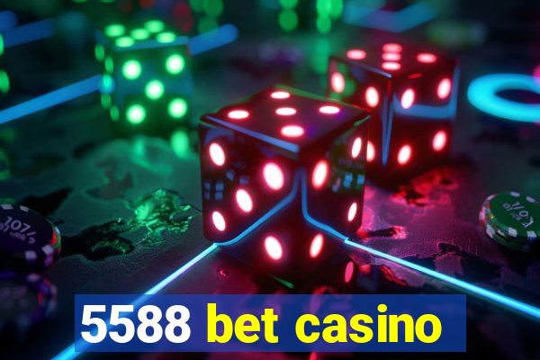 5588 bet casino