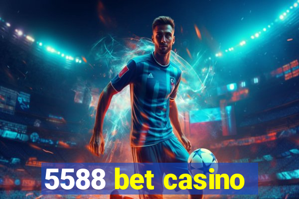 5588 bet casino