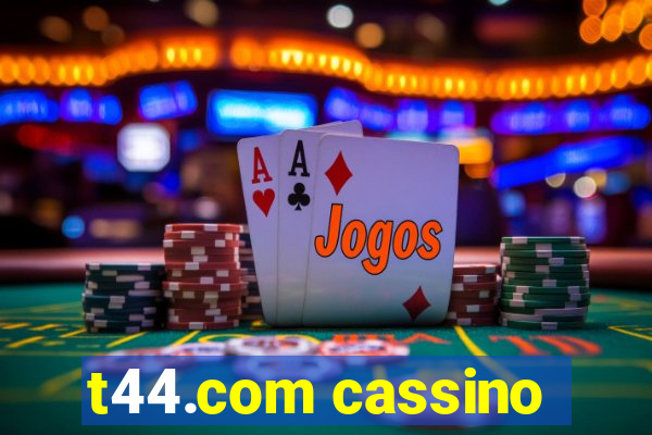 t44.com cassino
