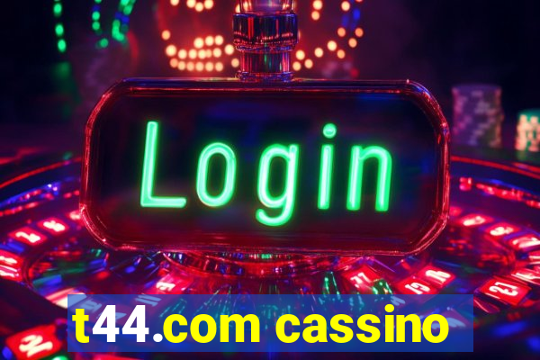 t44.com cassino