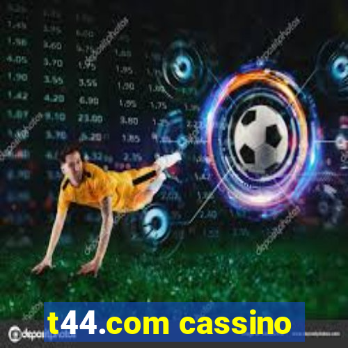 t44.com cassino