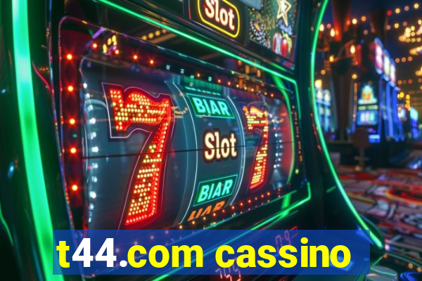 t44.com cassino