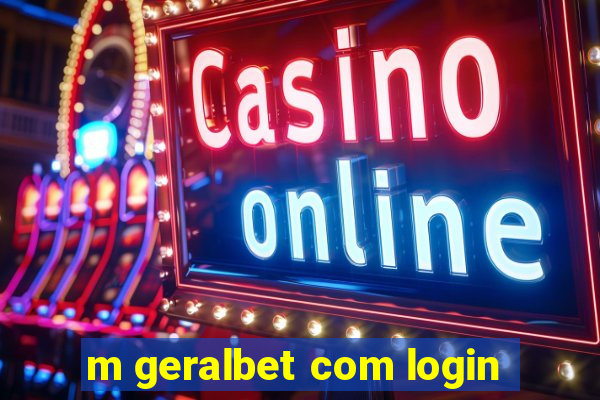 m geralbet com login