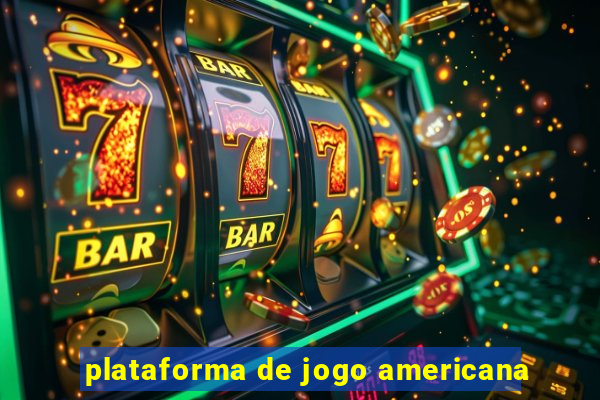 plataforma de jogo americana
