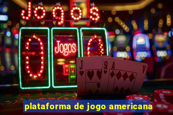 plataforma de jogo americana