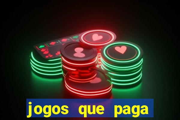 jogos que paga dinheiro de verdade sem depositar