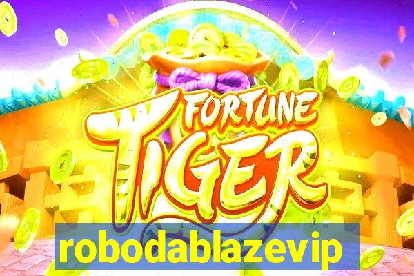 robodablazevip