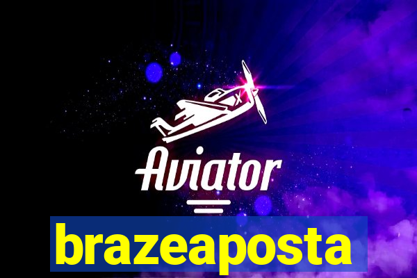 brazeaposta