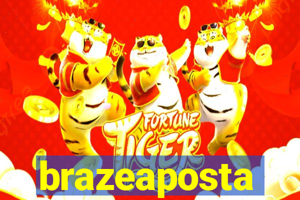 brazeaposta