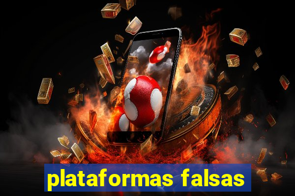 plataformas falsas