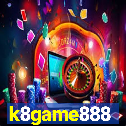 k8game888