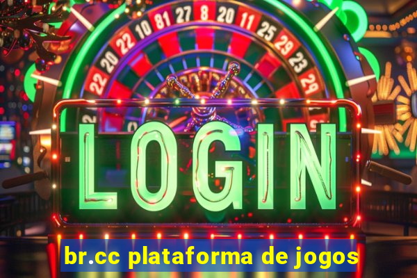 br.cc plataforma de jogos