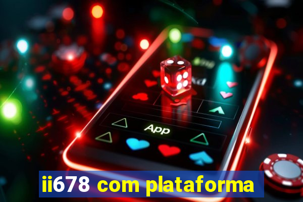 ii678 com plataforma