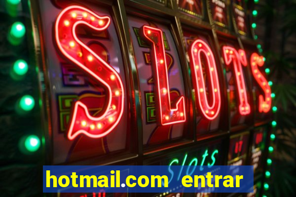 hotmail.com entrar caixa de entrada