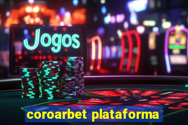 coroarbet plataforma