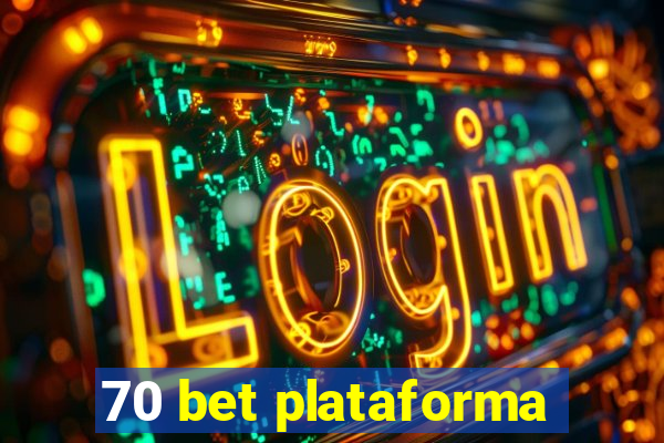 70 bet plataforma