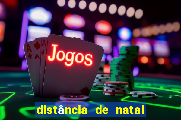 distância de natal a porto de galinhas