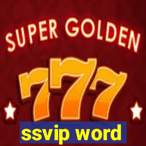 ssvip word