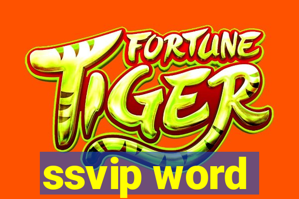 ssvip word