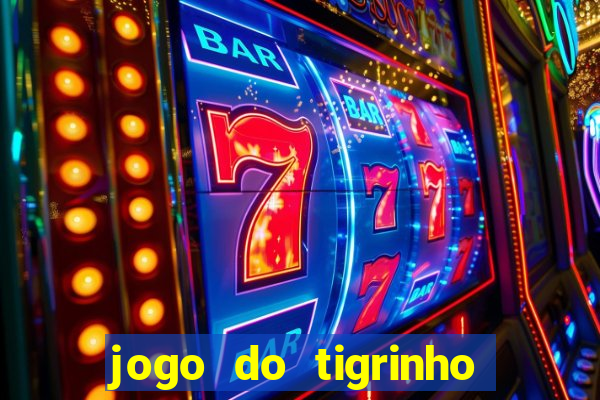jogo do tigrinho na casa chinesa