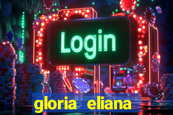 gloria eliana ribeiro letra