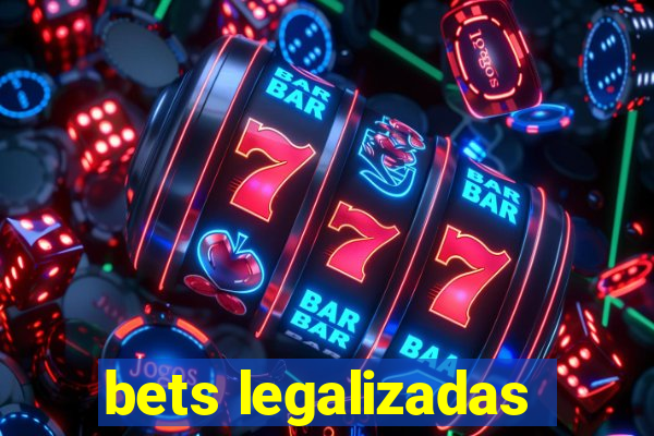 bets legalizadas