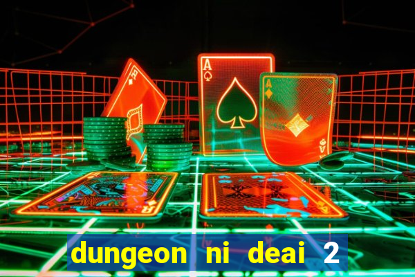 dungeon ni deai 2 temporada dublado meus animes