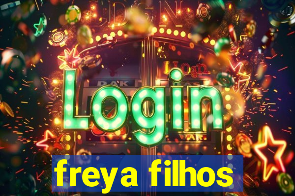freya filhos