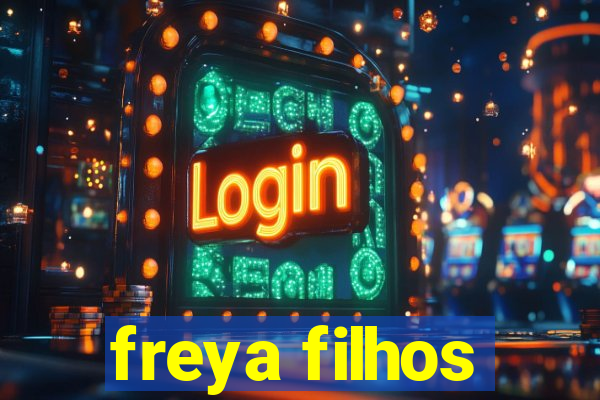 freya filhos