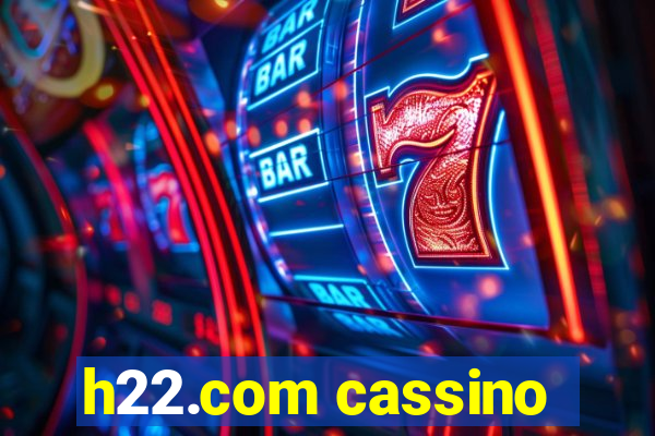 h22.com cassino