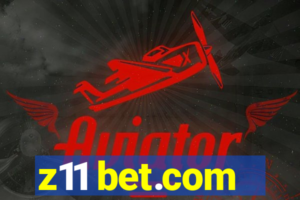 z11 bet.com