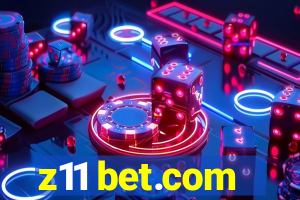 z11 bet.com