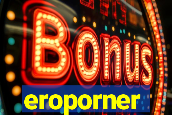 eroporner